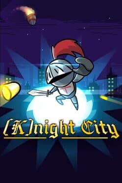 [K]night City
