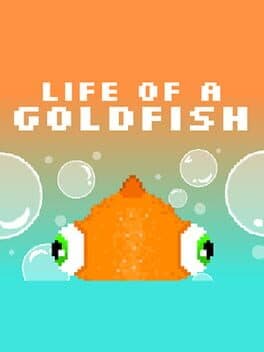 Life of a Goldfish