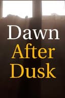 Dawn After Dusk