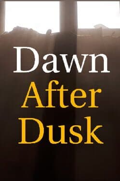 Dawn After Dusk