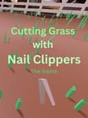 Cutting Grass With Nail Clippers the Game