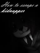 How to Escape a Kidnapper