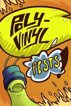 Poly-Vinyl Pests!