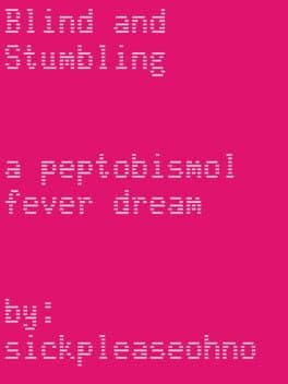 Blind and Stumbling