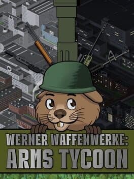 Werner Waffenwerke: Arms Tycoon