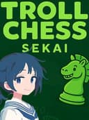 Troll Chess Sekai