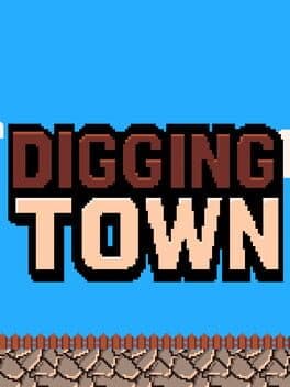 Digging Town