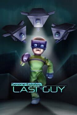 Serene Estates: Last Guy