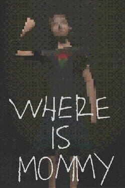 Where Is Mommy