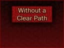Without a Clear Path