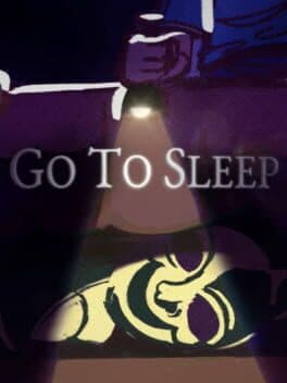 Go to Sleep