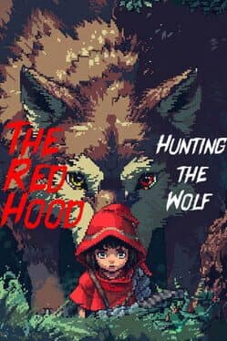 The Red Hood: Hunting the Wolf