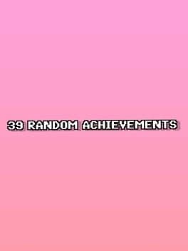 39 Random Achievements
