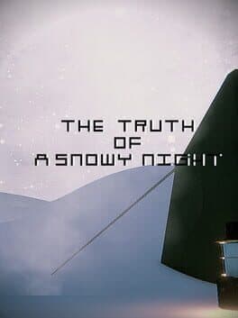 The Truth of a Snowy Night