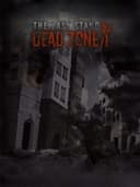 The Last Stand: Dead Zone