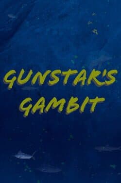 GunStar's Gambit