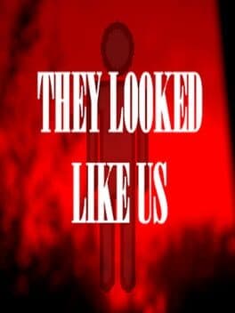 They Looked Like Us