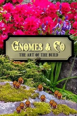 Gnomes And Co: The Art of the Build