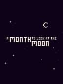 A Month to Look at the Moon