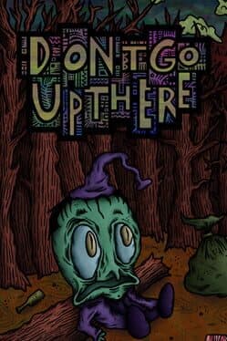 Don't Go Up There