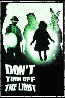 Don’t Turn off the Light