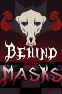 Behind the Masks