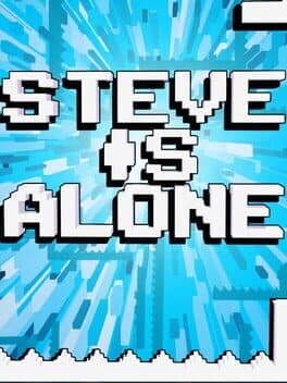 Steve Is Alone