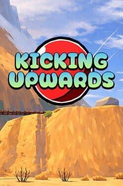 Kicking Upwards