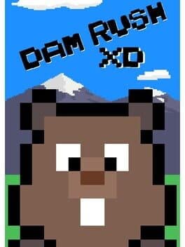 Dam Rush XD