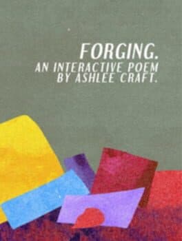Forging: An Interactive Poem