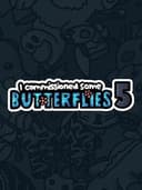 I Commissioned Some Butterflies 5
