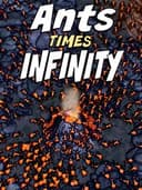 Ants Times Infinity