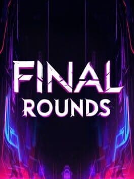 Final Rounds