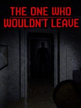 The One Who Wouldn't Leave