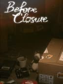Before Closure