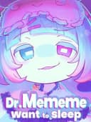 Dr.Mememe want to sleep