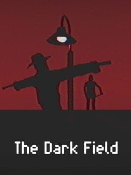 The Dark Field