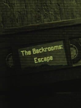 The Backrooms: Escape