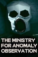 The Ministry for Anomaly Observation