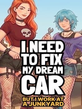 I Need to Fix My Dream Car (But I Work at a Junkyard)