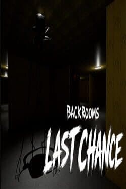Backrooms: Last Chance