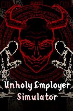 Unholy Employer Simulator