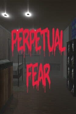 Perpetual Fear