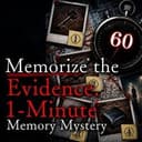 Memorize the Evidence: 1-Minute Memory Mystery