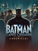 Batman: Caped Crusader - Chronicles
