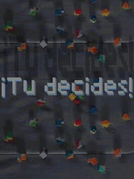 ¡Tú decides!