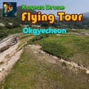 Korean Drone Flying Tour Okgyecheon