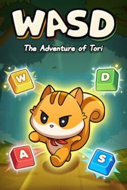 WASD: The Adventure of Tori