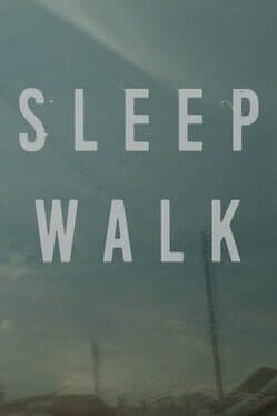 Sleep Walk