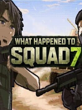 What Happened to Squad 7